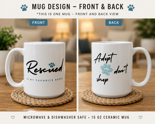 Mug - Rescued is my favorite breed Adopt don't Shop Ceramic Mug