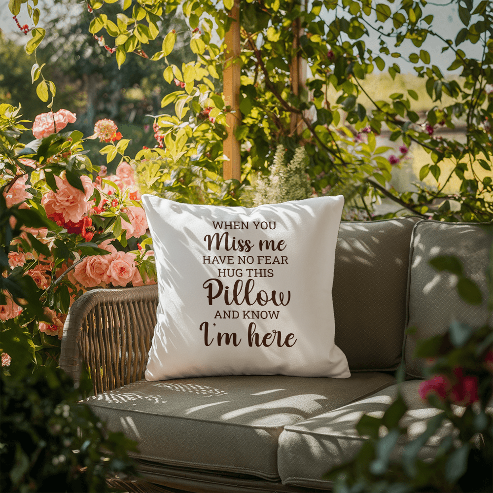 When You Miss Me Outdoor Pillow — Sentimental Keepsake & Comfort Gift