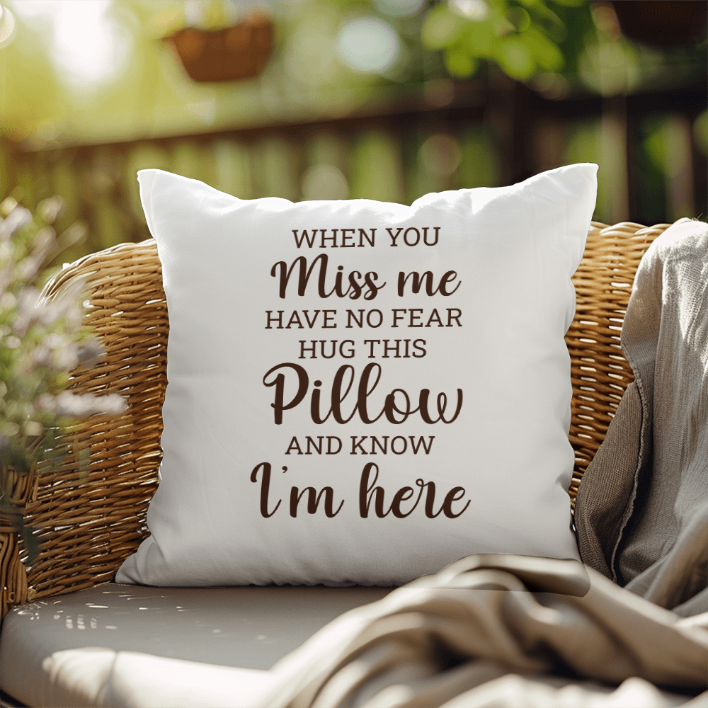 When You Miss Me Outdoor Pillow — Sentimental Keepsake & Comfort Gift