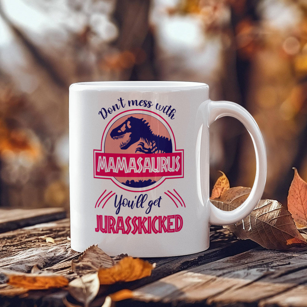 Mamasaurus Mug — Funny Dinosaur Mom Coffee Cup | 11oz & 15oz Ceramic Mug